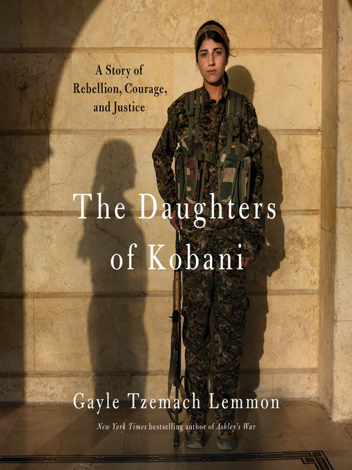 Title details for The Daughters of Kobani by Gayle Tzemach Lemmon - Available